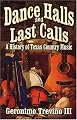 Dance Halls & Last Calls: A History of Texas Country Music