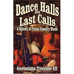 Dance Halls and Last Calls: A History of Texas Country Music