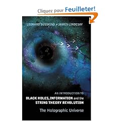 An Introduction To Black Holes, Information And The String Theory Revolution: The Holographic Universe