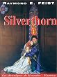 Les Chroniques de Krondor, tome 3 : Silverthorn