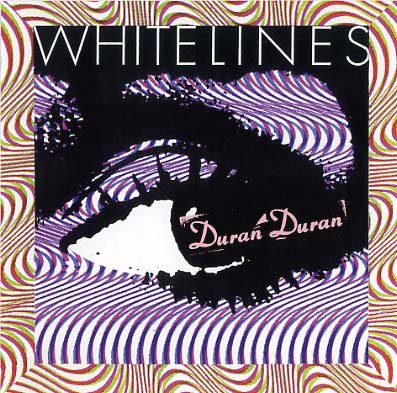 Duran Duran - White Lines - Zortam Music Duran Duran - White Lines - Zortam Music