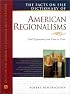 The Facts on File Dictionary of American Regionalisms (Facts on File Library of American Literature)