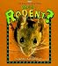 What is a Rodent? (The Science of Living Things)