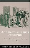 Against the Spirit of System: The French Impulse in Nineteenth-Century American Medicine