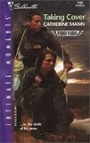 Taking Cover (Wingmen Warriors) (Silhouette Intimate Moments No. 1187)