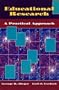 Educational Research: A Practical Approach (Teaching Methods)