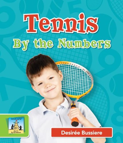 Tennis by the Numbers (Sports By the Numbers)