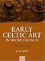 Early Celtic Art in the British Isles: 2-Volume Set