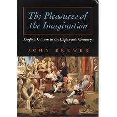 Pleasures of the Imagination: English Culture in the Eighteenth Century