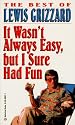 It Wasn't Always Easy, but I Sure Had Fun