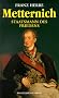 Metternich. Staatsmann des Friedens