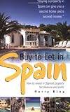 Buy to Let in Spain: How to Invest in Spanish Property for Pleasure and Profit (How to)