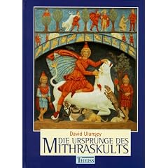 Die Urspr�nge des Mithraskults. Kosmologie und Erl�sung in der Antike