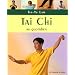 Tai Chi : Exercices au quotiden � pratiquer chez soi, au travail ou en voyage