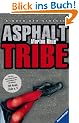 Asphalt Tribe. Kinder der Stra�e. (Junge Erwachsene)