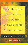 Human Resources Management for Public and Nonprofit Organizations (Jossey Bass Nonprofit & Public Management Series) by Joan E. Pynes Human Resources Management for Public and Nonprofit Organizations (Jossey Bass Nonprofit & Public Management Series)