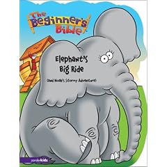 The Beginner's Bible� - Elephant's Big Ride (and Noah's Stormy Adventure) (Beginner's Bible�, The)