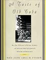 A Taste of Old Cuba: More Than 150 Recipes for Delicious, Authentic, and Traditional Dishes