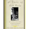 A Taste of Old Cuba: More Than 150 Recipes for Delicious, Authentic, and Traditional Dishes