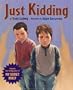 Just Kidding