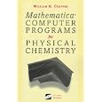 Mathematica Computer Programs for Physical Chemistry