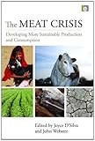 The meat crisis : developing more sustainable production and consumption