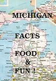 Michigan Facts, Food & Fun!