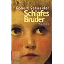 Schlafes Bruder von Robert Schneider