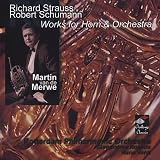 cover of Richard Strauss & Robert Schumann: Works for Horn & Orchestra