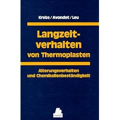 Langzeitverhalten von Thermoplasten: Alterungsverhalten und Chemikalienbest�ndigkeit