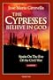 The Cypresses Believe in God