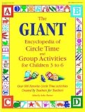 The GIANT Encyclopedia of Circle Time and Group Activities: For Children 3 to 6
