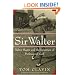 Sir Walter: Walter Hagen and the Invention of Professional Golf