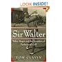 Sir Walter: Walter Hagen and the Invention of Professional Golf