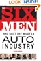Six Men Who Built the Modern Auto Industry