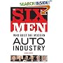 Six Men Who Built The Modern Auto Industry