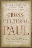 Cross-Cultural Paul: Journeys to Others, Journeys to Ourselves