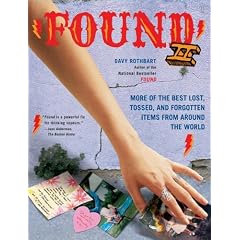 Found II: More of the Best Lost, Tossed, and Forgotten Items from Around the World