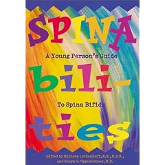 SPINAbilities: A Young Person's Guide to Spina Bifida by Marlene Lutkenhoff and Sonya G. Oppenheimer