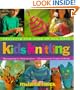 Kids Knitting: Projects for Kids of all Ages
