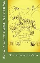 Noble Intentions: The Killtaneum Ogre (Volume 2)