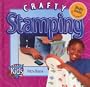 Crafty Stamping (Crafty Kids (Gareth Stevens))