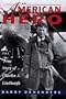 An American Hero: The True Story of Charles A. Lindbergh