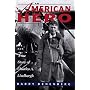 An American Hero: The True Story of Charles A. Lindbergh
