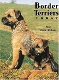  : Border Terriers Today (Book of the Breed)