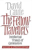 The Fellow Travellers: Intellectual Friends of Communism