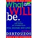 What Will Be: How the New World of Information Will Change Our Lives