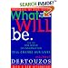 What Will Be: How the New World of Information Will Change Our Lives