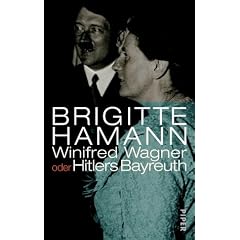 Winifred Wagner oder Hitlers Bayreuth