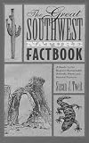 The Great Southwest Nature Factbook: A Guide to the Region's Remarkable Animals, Plants, and Natural Features